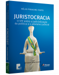 JURISTOCRACIA O STF ENTRE  A JUDICIALIZAÇÃO DA POLÍTICA E O ATIVISMO JUDICIAL